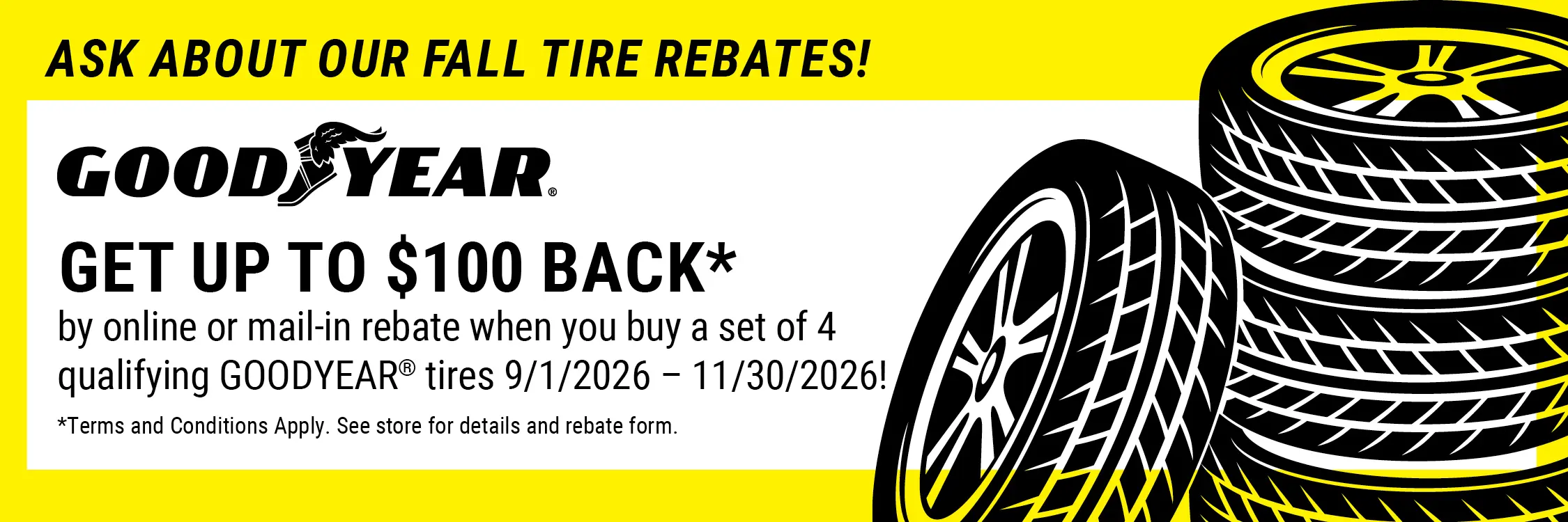 Ask about our fall tire rebates