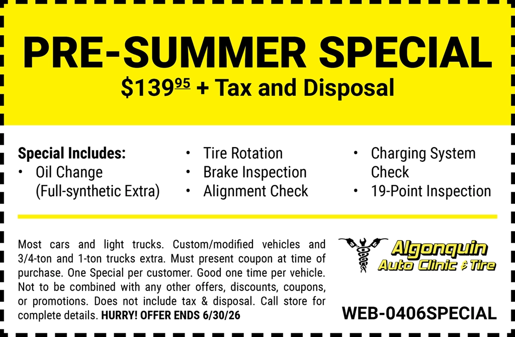 Pre-Summer Special $139.95 plus tax and disposal. Includes oil change, tire rotation, and more!